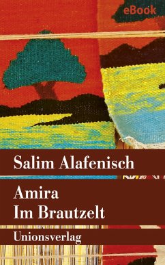 Amira — Im Brautzelt (eBook, ePUB) - Alafenisch, Salim