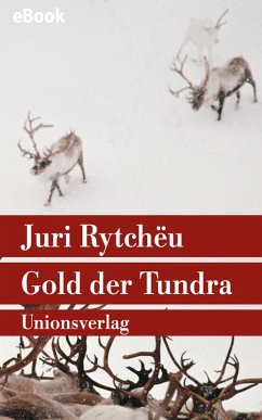 Gold der Tundra (eBook, ePUB) - Rytchëu, Juri