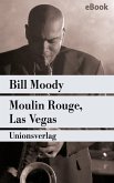 Moulin Rouge, Las Vegas (eBook, ePUB)