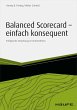 Balanced Scorecard - einfach konsequent... - Bild 1