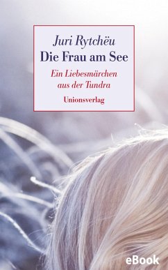 Die Frau am See (eBook, ePUB) - Rytchëu, Juri