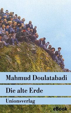 Die alte Erde (eBook, ePUB) - Doulatabadi, Mahmud