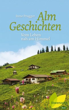 Almgeschichten (eBook, ePUB) - Prugger, Irene