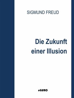Cover Die Zukunft einer Illusion (eBook, ePUB)