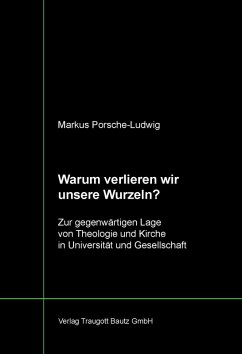 Warum verlieren wir unsere Wurzeln? (eBook, PDF) - Porsche-Ludwig, Markus
