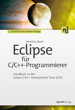 Eclipse für C/C++-Programmierer (eBook, PDF) - Bauer, Sebastian