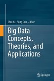 Big Data Concepts, Theories, and Applications