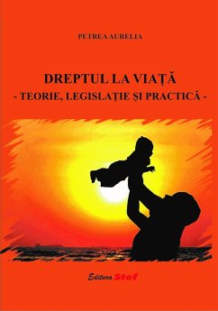 Cover Dreptul la viata - teorie, legislatie si practica- (eBook, ePUB)