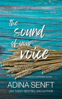 The Sound of Your Voice (Smoke River, #3) (eBook, ePUB) - Senft, Adina