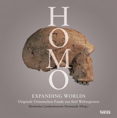 Homo - Expanding Worlds (eBook, ePUB) - Schrenk, Friedemann; Lordkipanidze, David; Schmitz, Ralf; Sandrock, Oliver