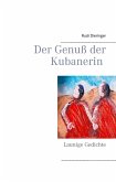 Der Genuß der Kubanerin (eBook, ePUB) Der Genuß der Kubanerin (eBook, ePUB)