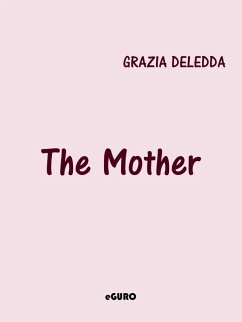 The Mother (eBook, ePUB) - Deledda, Grazia