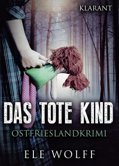 Das tote Kind / Henriette Honig ermittelt Bd.1 (eBook, ePUB) - Wolff, Ele