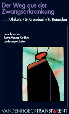 Der Weg aus der Zwangserkrankung (eBook, ePUB) - S., Ulrike; Crombach, Gerhard; Reinecker, Hans