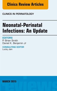 Neonatal-Perinatal Infections: An Update, An Issue of Clinics in Perinatology (eBook, ePUB) - Smith, Brian