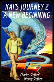 Kai's Journey; A New Beginning (eBook, ePUB)