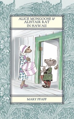 Alice Mongoose and Alistair Rat in Hawaii (eBook, ePUB)
