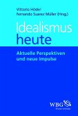 Idealismus heute (eBook, ePUB) Idealismus heute (eBook, ePUB)