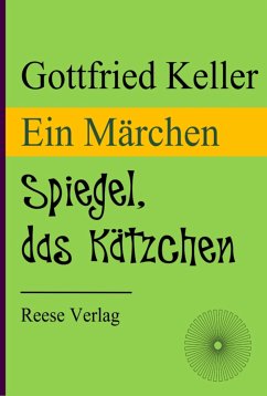 Spiegel, das Kätzchen (eBook, ePUB) - Keller, Gottfried