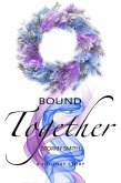Bound Together: A Holiday Novella (Bound Series, #3.5) (eBook, ePUB)