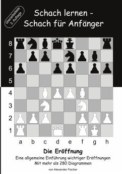Schach lernen - Schach für Anfänger - Die Eröffnung - Fischer, Alexander