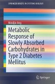 Metabolic Response of Slowly Absorbed Carbohydrates in Type 2 Diabetes Mellitus