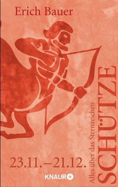 Alles über das Sternzeichen Schütze (eBook, ePUB) - Bauer, Erich