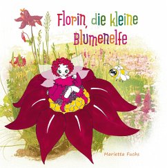 Florin, die kleine Blumenelfe - Fuchs, Marietta