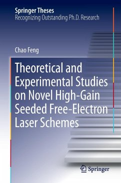 Theoretical and Experimental Studies on Novel High-Gain Seeded Free-Electron Laser Schemes - Feng, Chao