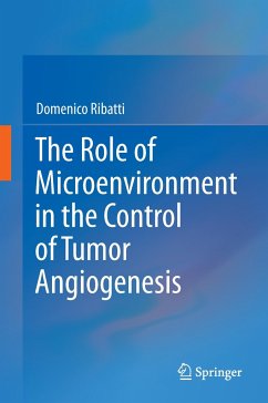 The Role of Microenvironment in the Control of Tumor Angiogenesis - Ribatti, Domenico