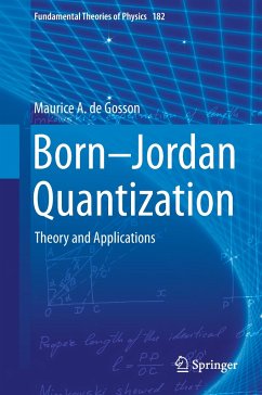 Born-Jordan Quantization - Gosson, Maurice A. de