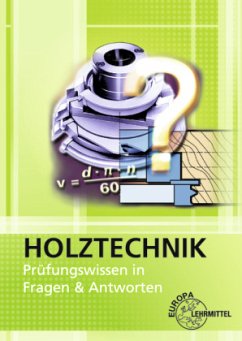 Prüfungswissen in Fragen & Antworten / Holztechnik - Nutsch, Wolfgang;Schulz, Peter