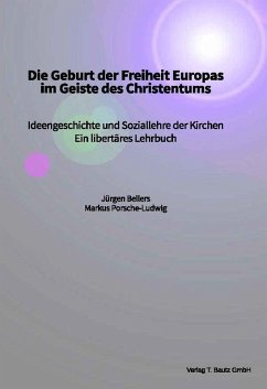 Die Geburt der Freiheit Europas im Geiste des Christentums (eBook, PDF)