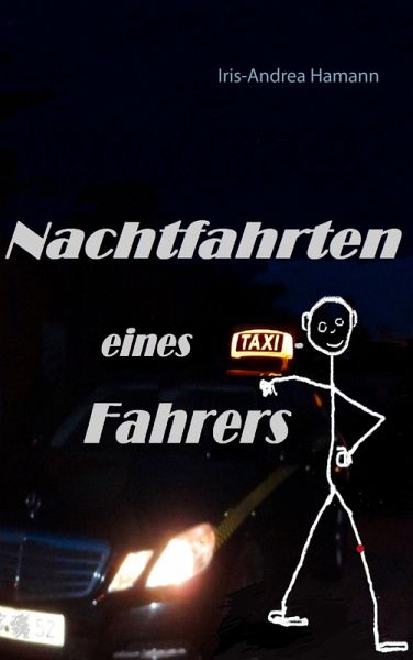 Nachtfahrten eines Taxifahrers Nachtfahrten eines Taxifahrers