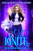 Ignite (The Witches of Shadow Hill, #1) (eBook, ePUB)