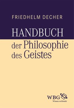 Handbuch der Philosophie des Geistes (eBook, ePUB) - Decher, Friedhelm