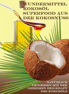 Wundermittel Kokosöl - Superfood aus der Kokosnuss (eBook, ePUB) - Fletcher, Brain