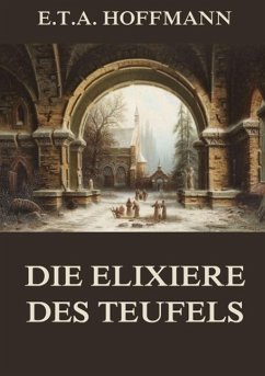 Die Elixiere des Teufels - Hoffmann, E. T. A.