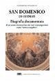 Cover San Domenico di Guzman. Biografia documentata di un uomo riconosciuto dai suoi contemporanei come «Tutto evangelico»