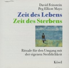 Zeit des Lebens, Zeit des Sterbens, 1 CD-Audio - Feinstein, David; Mayo, Peg Elliott