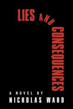 Lies and Consequences (eBook, ePUB) - Ward, Nicholas