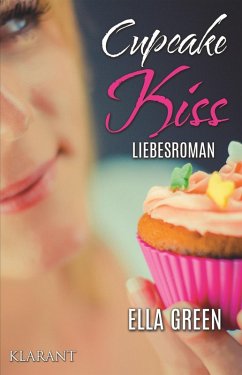 Cupcake Kiss. Liebesroman (eBook, ePUB) - Green, Ella