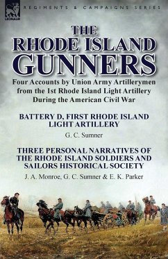 The Rhode Island Gunners - Sumner, G. C.; Monroe, J. A.; Parker, E. K.