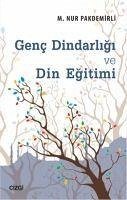 Genc Dindarligi ve Din Egitimi - Pakdemirli, Mehmet