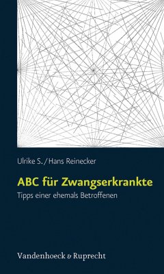 ABC für Zwangserkrankte (eBook, PDF) - S., Ulrike; Reinecker, Hans