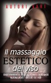 IL MASSAGGIO ESTETICO DEL VISO (eBook, ePUB)