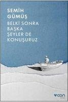 Belki Sonra Baska Seyler de Konusuruz - Gümüs, Semih