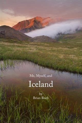 Me, Myself, And Iceland (eBook, ePUB) Me, Myself, And Iceland (eBook, ePUB)