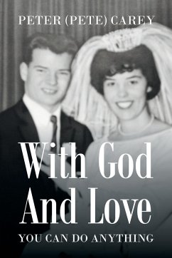 With God and Love You Can Do Anything - Carey, Peter (Pete)