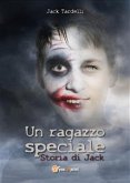 Un ragazzo speciale. Storia di Jack (eBook, ePUB)